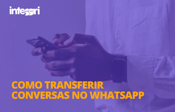 Como transferir conversas no Whatsapp