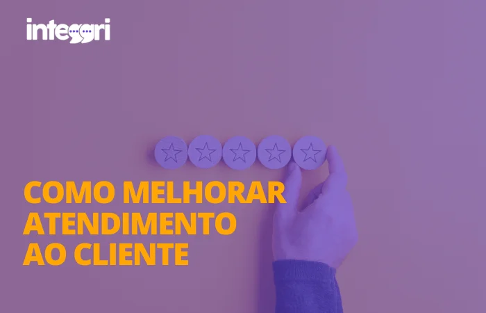 Como melhorar atendimento ao cliente