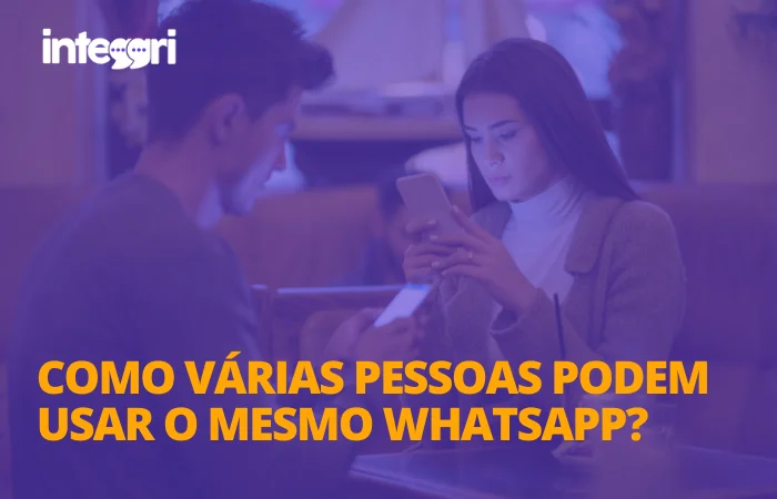 Como várias pessoas podem usar o mesmo WhatsApp?