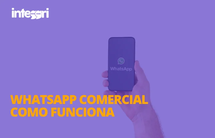 WhatsApp comercial como funciona