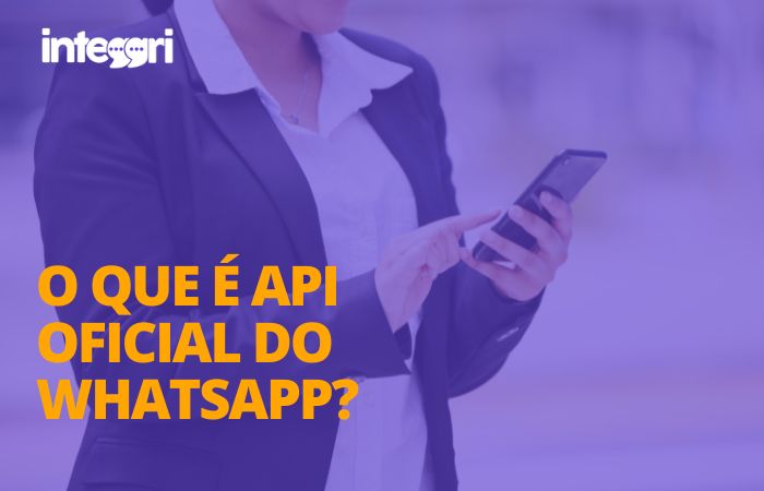 O que é API oficial do WhatsApp