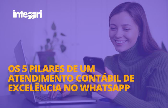 Os 5 pilares de um atendimento contábil de excelência no WhatsApp