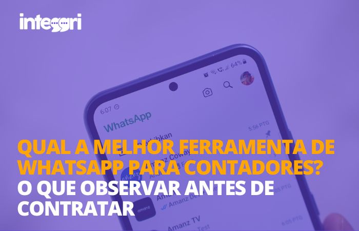 Qual a melhor ferramenta de WhatsApp para contadores? O que observar antes de contratar