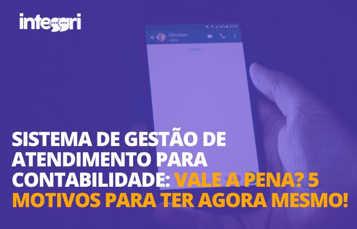 Sistema de gestão de atendimento para contabilidade: Vale a pena? 5 motivos para ter agora mesmo!