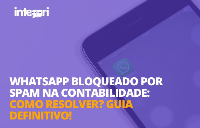 WhatsApp bloqueado por spam na contabilidade como resolver Guia Definitivo!