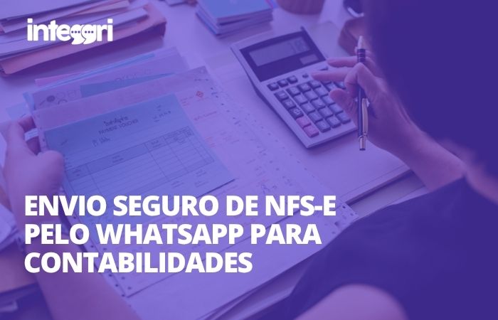 Envio seguro de NFS-e pelo WhatsApp para Contabilidades