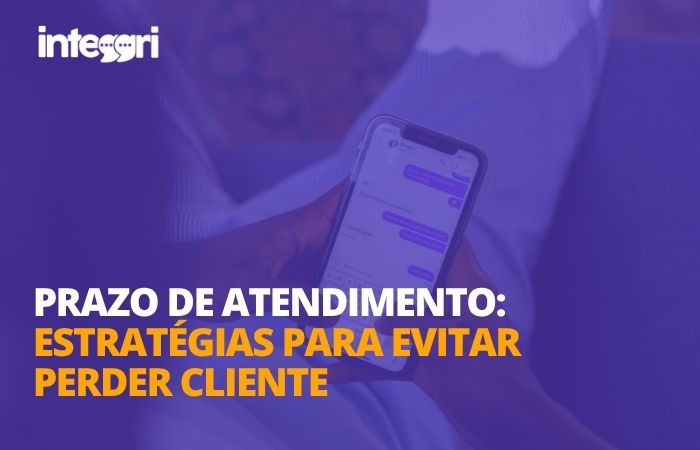 Prazo de Atendimento Estratégias para Evitar Perder Cliente
