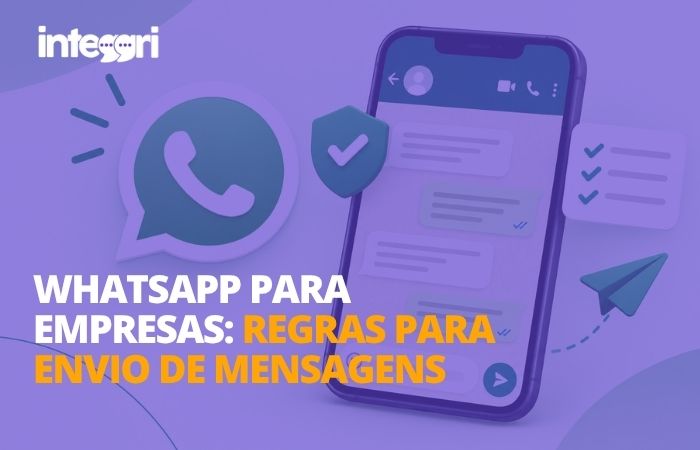 WhatsApp para empresas regras para envio de mensagens